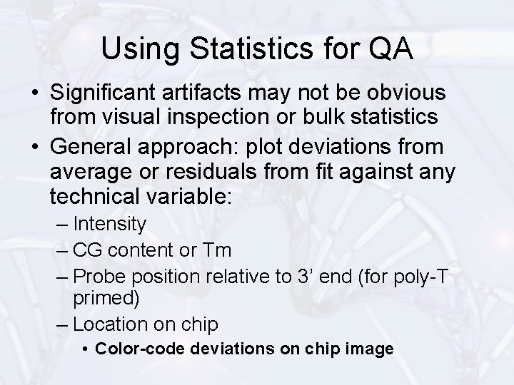 Using Statistics for QA • Significant artifacts may not be obvious from visual inspection