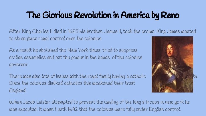 The Glorious Revolution in America by Reno After King Charles II died in 1685