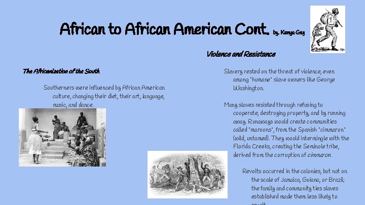 African to African American Cont. by. Kenya Gay Violence and Resistance The Africanization of