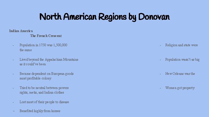 North American Regions by Donovan Indian America The French Crescent - Population in 1750
