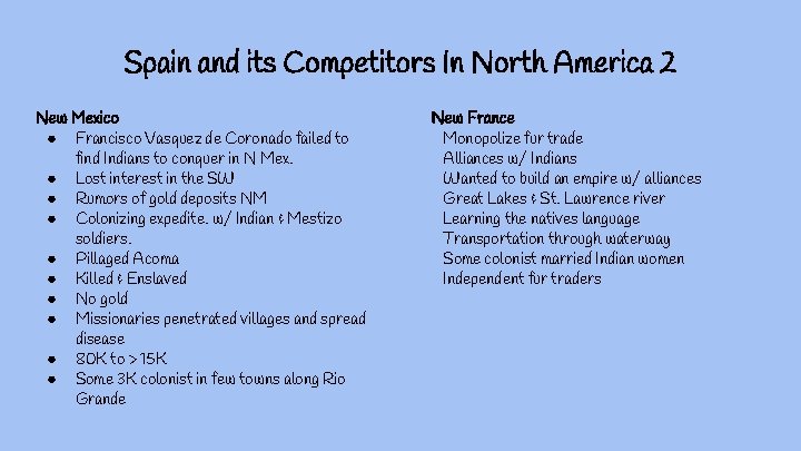 Spain and its Competitors In North America 2 New Mexico ● Francisco Vasquez de