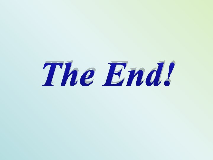 The End! 