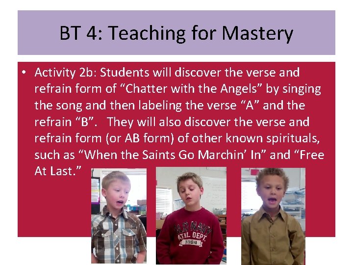 BT 4: Teaching for Mastery • Activity 2 b: Students will discover the verse