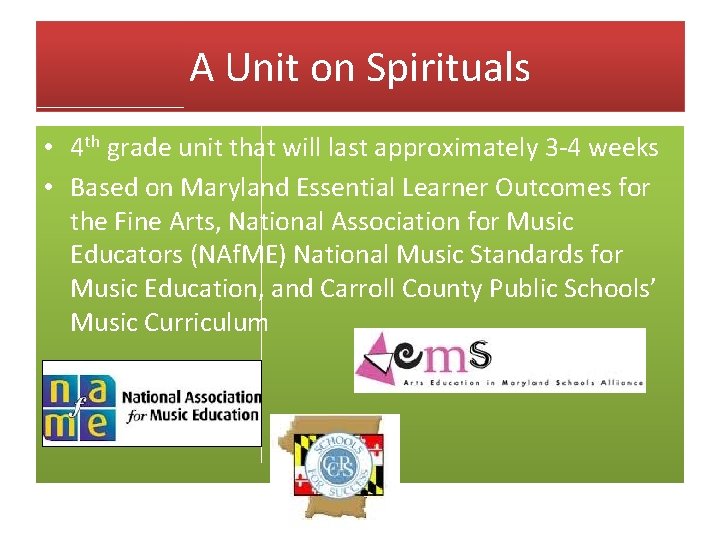 A Unit on Spirituals • 4 th grade unit that will last approximately 3