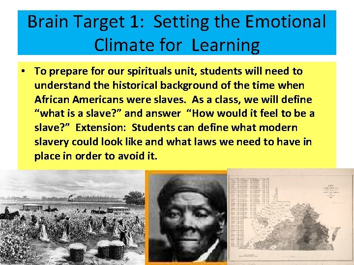 Brain Target 1: Setting the Emotional Climate for Learning • To prepare for our