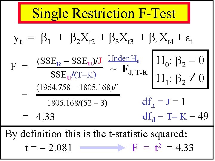Single Restriction F-Test yt = 1 + 2 Xt 2 + 3 Xt 3