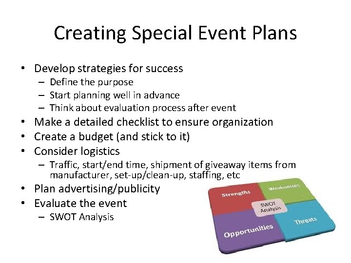 Creating Special Event Plans • Develop strategies for success – Define the purpose –