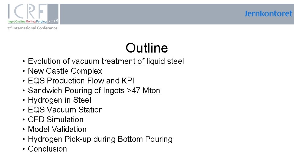 , Outline • • • Evolution of vacuum treatment of liquid steel New Castle