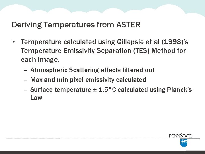 Deriving Temperatures from ASTER • Temperature calculated using Gillepsie et al (1998)’s Temperature Emissivity