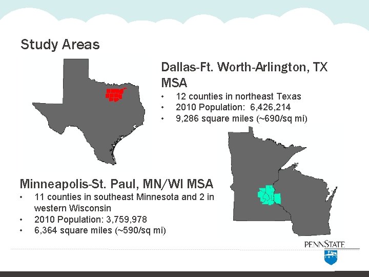 Study Areas Dallas-Ft. Worth-Arlington, TX MSA • • • 12 counties in northeast Texas
