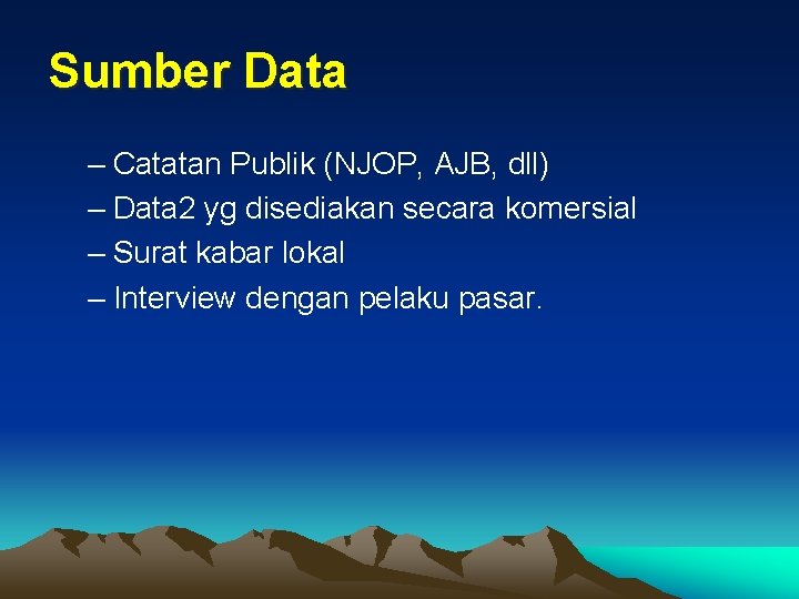 Sumber Data – Catatan Publik (NJOP, AJB, dll) – Data 2 yg disediakan secara