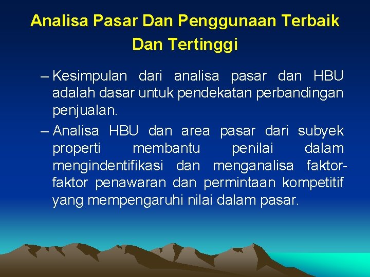 Analisa Pasar Dan Penggunaan Terbaik Dan Tertinggi – Kesimpulan dari analisa pasar dan HBU