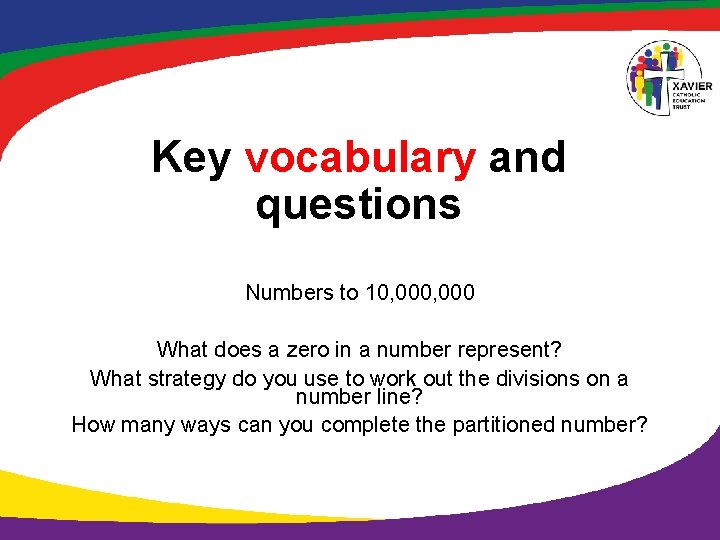 Key vocabulary and questions Numbers to 10, 000 What does a zero in a