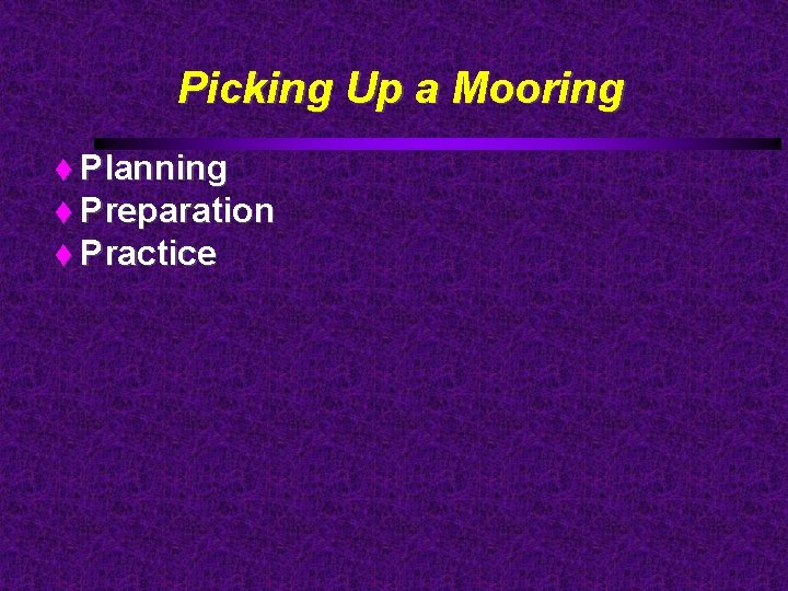 Picking Up a Mooring Planning Preparation Practice 
