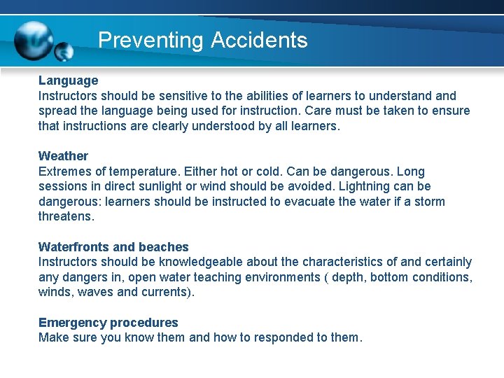 Preventing Accidents Language Instructors should be sensitive to the abilities of learners to understand