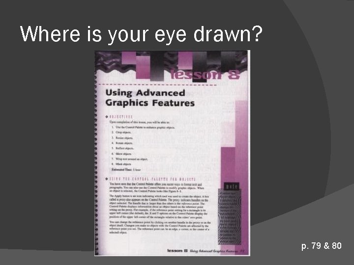 Where is your eye drawn? p. 79 & 80 Where is your eye drawn? p. 79 & 80