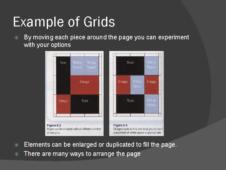 Example of Grids By moving each piece around the page you can experiment with Example of Grids By moving each piece around the page you can experiment with