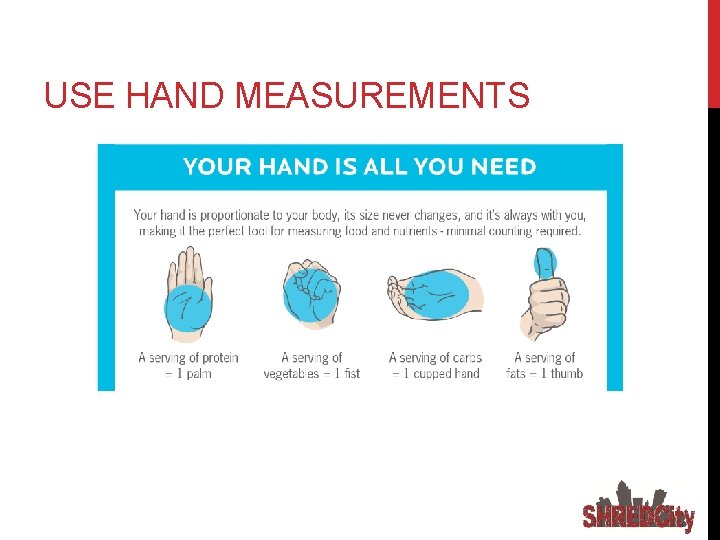 USE HAND MEASUREMENTS 