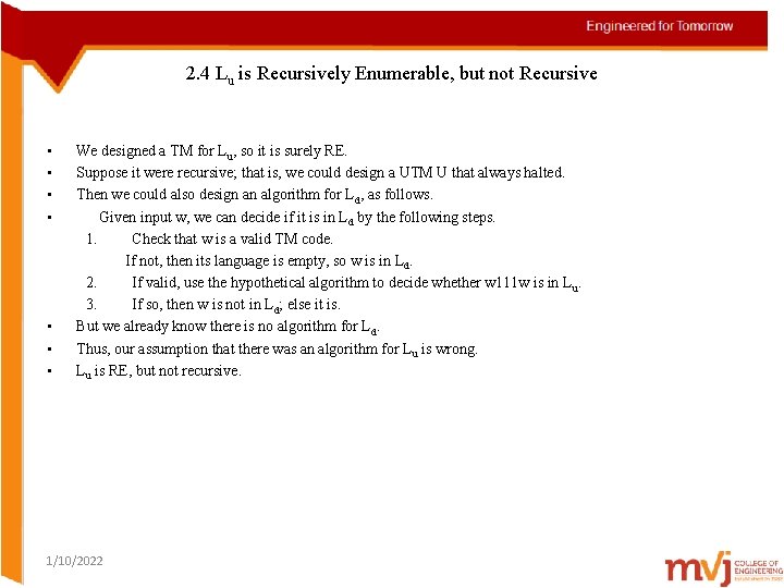 2. 4 Lu is Recursively Enumerable, but not Recursive • • We designed a
