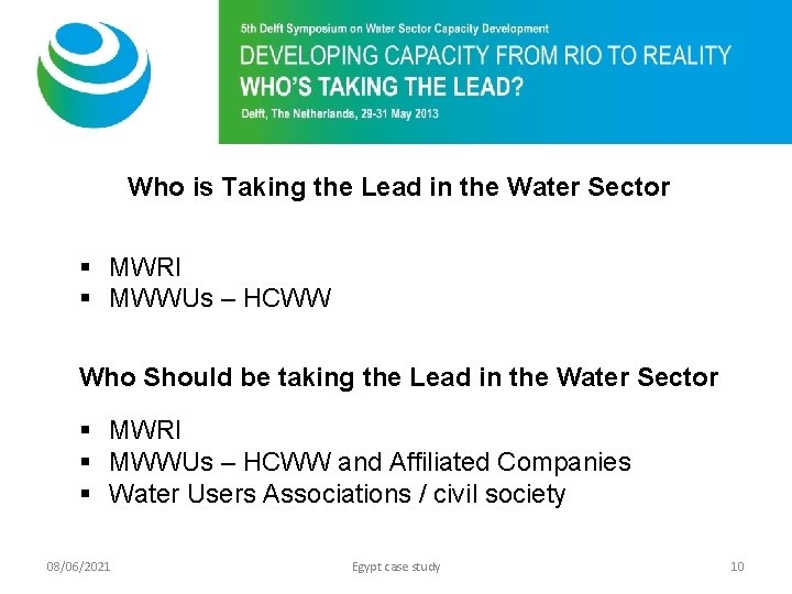 Purpose of 5 th Symposium Who is Taking the Lead in the Water Sector