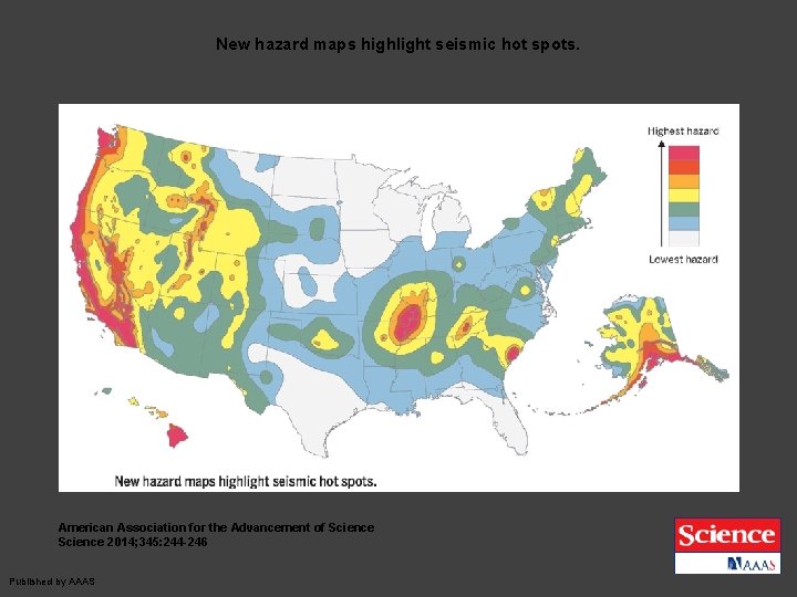 New hazard maps highlight seismic hot spots. American Association for the Advancement of Science