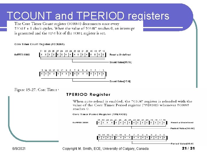 TCOUNT and TPERIOD registers 6/9/2021 Timer Control Copyright M. Smith, ECE, University of Calgary,