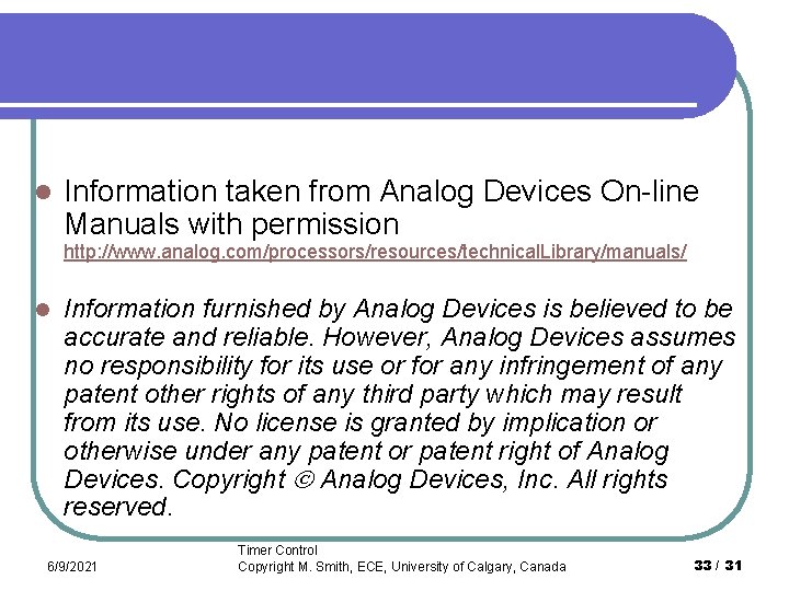 l Information taken from Analog Devices On-line Manuals with permission http: //www. analog. com/processors/resources/technical.