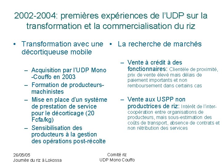 2002 -2004: premières expériences de l’UDP sur la transformation et la commercialisation du riz