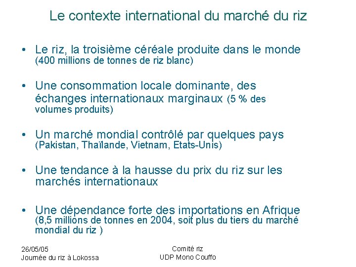 Le contexte international du marché du riz • Le riz, la troisième céréale produite