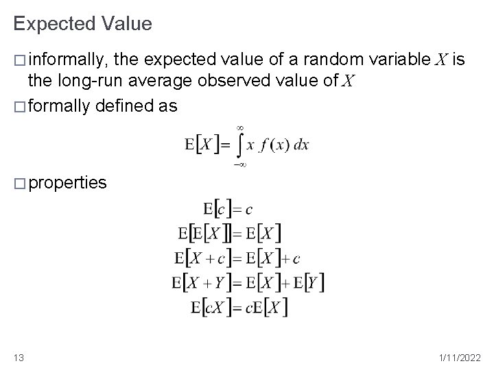 Expected Value � informally, the expected value of a random variable X is the