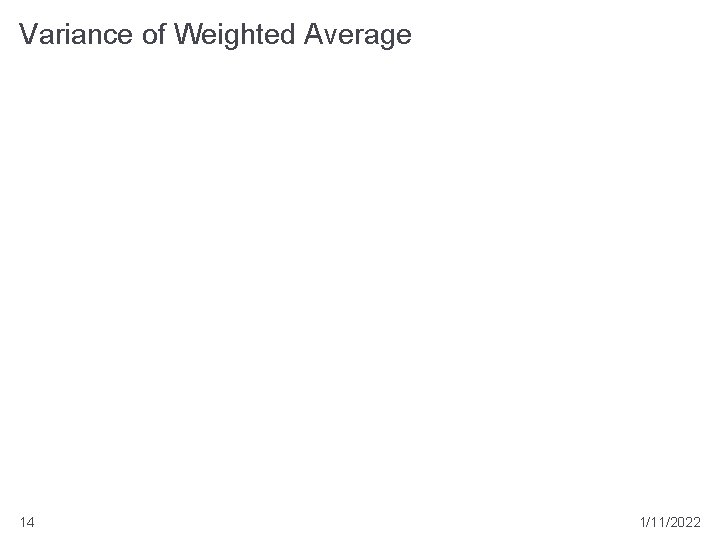 Variance of Weighted Average 14 1/11/2022 