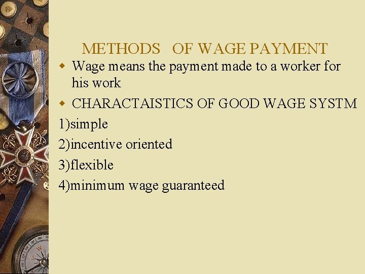 METHODS OF WAGE PAYMENT w Wage means the payment made to a worker for