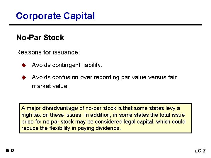 Corporate Capital No-Par Stock Reasons for issuance: u Avoids contingent liability. u Avoids confusion