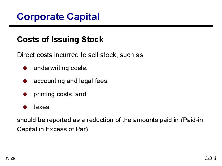 Corporate Capital Costs of Issuing Stock Direct costs incurred to sell stock, such as