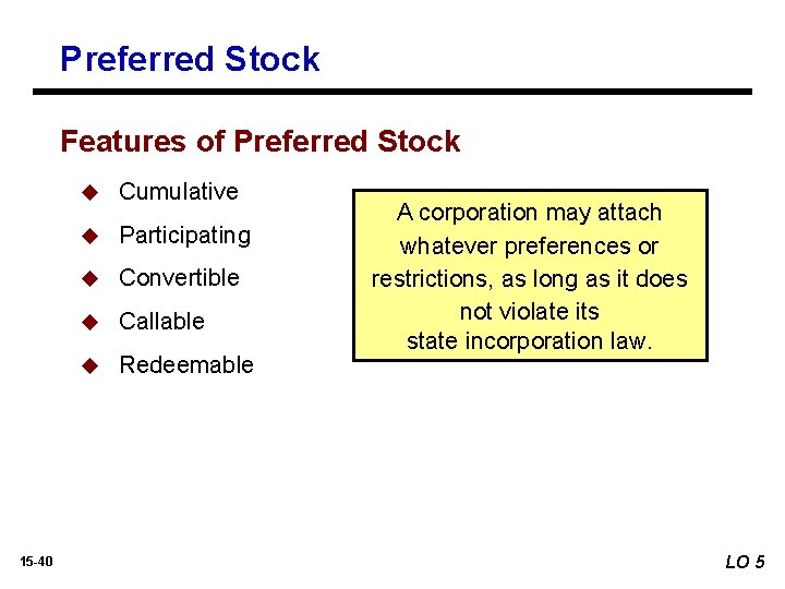 Preferred Stock Features of Preferred Stock 15 -40 u Cumulative u Participating u Convertible