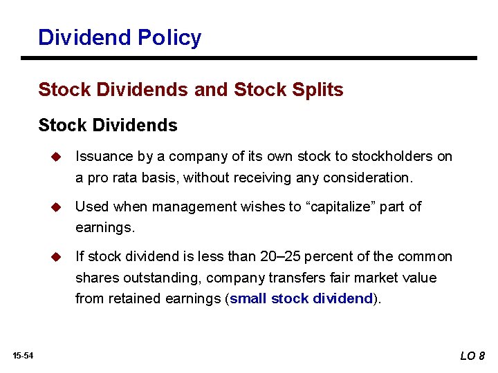 Dividend Policy Stock Dividends and Stock Splits Stock Dividends 15 -54 u Issuance by