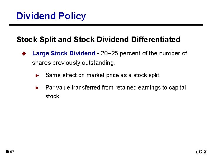 Dividend Policy Stock Split and Stock Dividend Differentiated u 15 -57 Large Stock Dividend