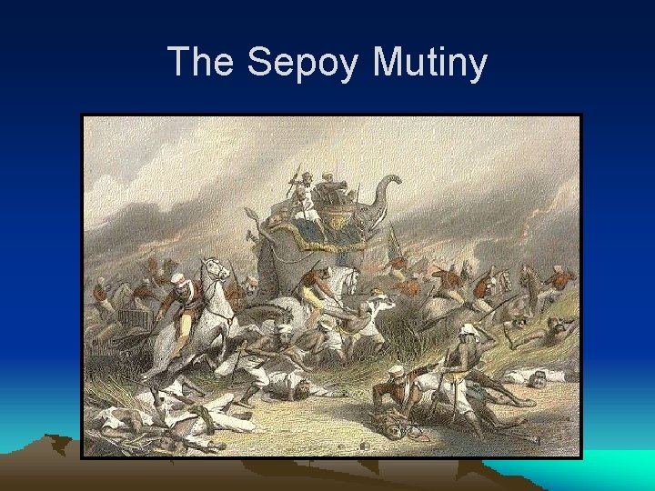 The Sepoy Mutiny 