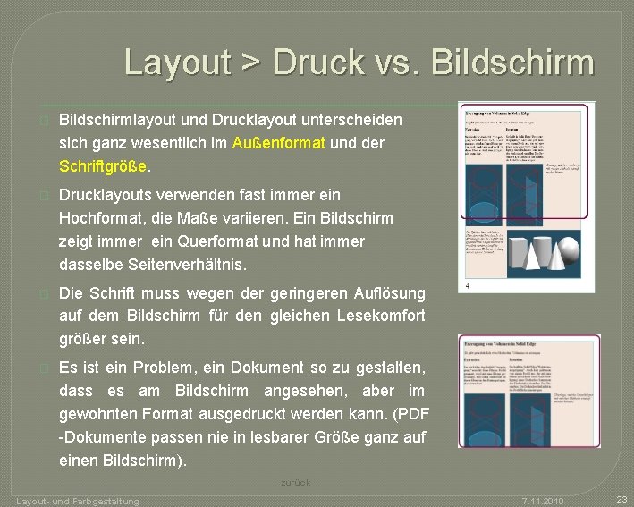 Layout > Druck vs. Bildschirm � Bildschirmlayout und Drucklayout unterscheiden sich ganz wesentlich im