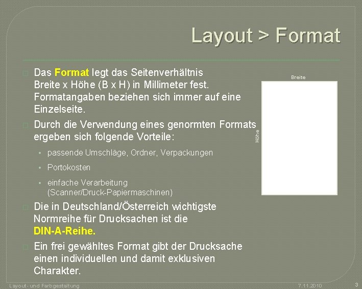 Layout > Format � Breite Höhe � Das Format legt das Seitenverhältnis Breite x