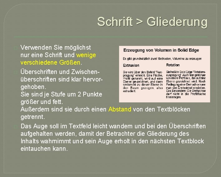 Schrift > Gliederung � � � Verwenden Sie möglichst nur eine Schrift und wenige