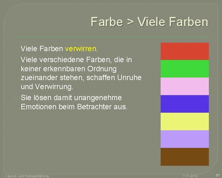 Farbe > Viele Farben verwirren. � Viele verschiedene Farben, die in keiner erkennbaren Ordnung