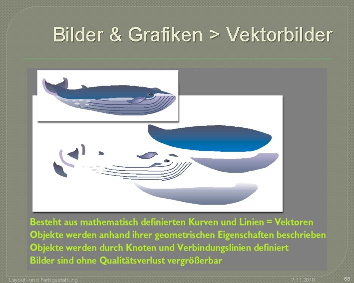 Bilder & Grafiken > Vektorbilder Layout- und Farbgestaltung 7. 11. 2010 68 