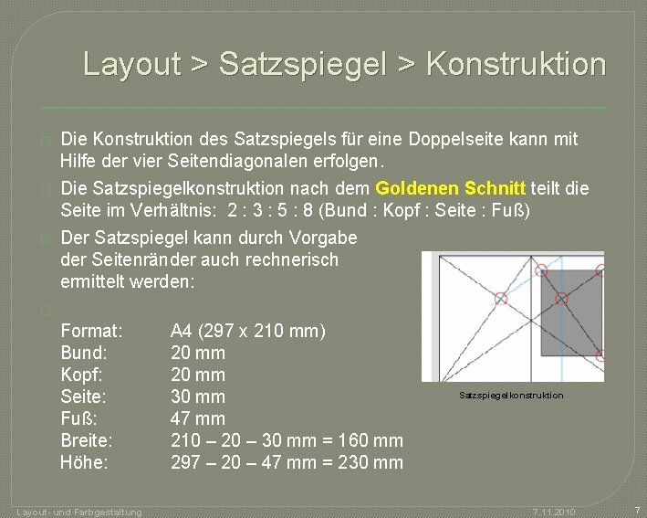 Layout > Satzspiegel > Konstruktion � Die Konstruktion des Satzspiegels für eine Doppelseite kann