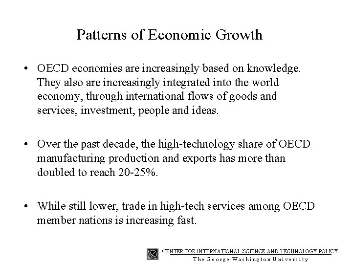 Patterns of Economic Growth • OECD economies are increasingly based on knowledge. They also
