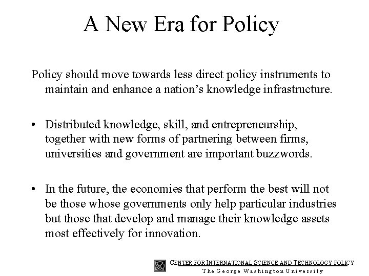 A New Era for Policy should move towards less direct policy instruments to maintain