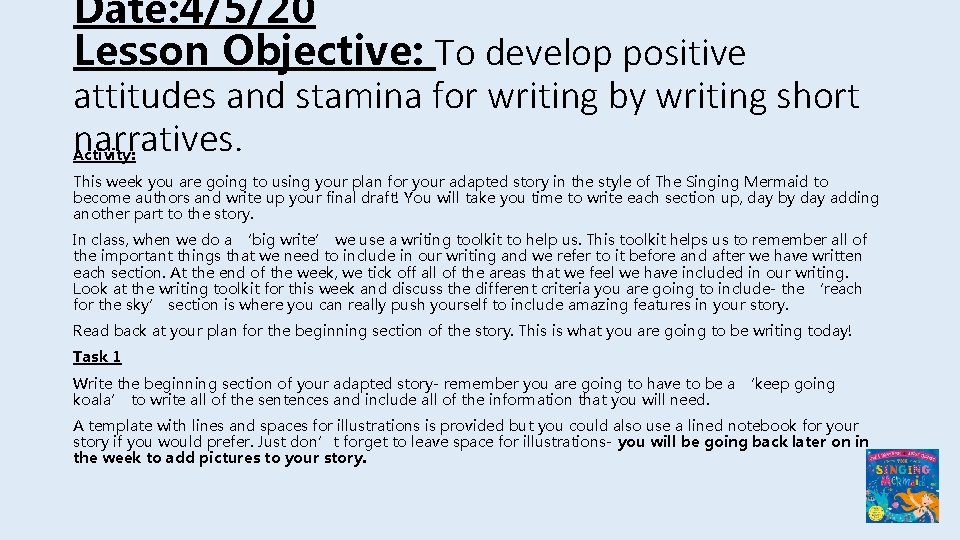 Date: 4/5/20 Lesson Objective: To develop positive attitudes and stamina for writing by writing