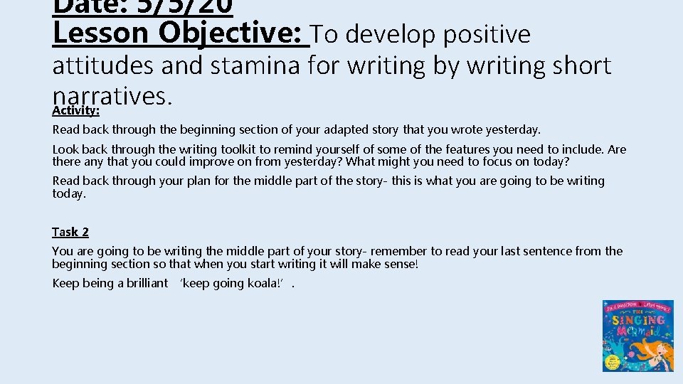 Date: 5/5/20 Lesson Objective: To develop positive attitudes and stamina for writing by writing