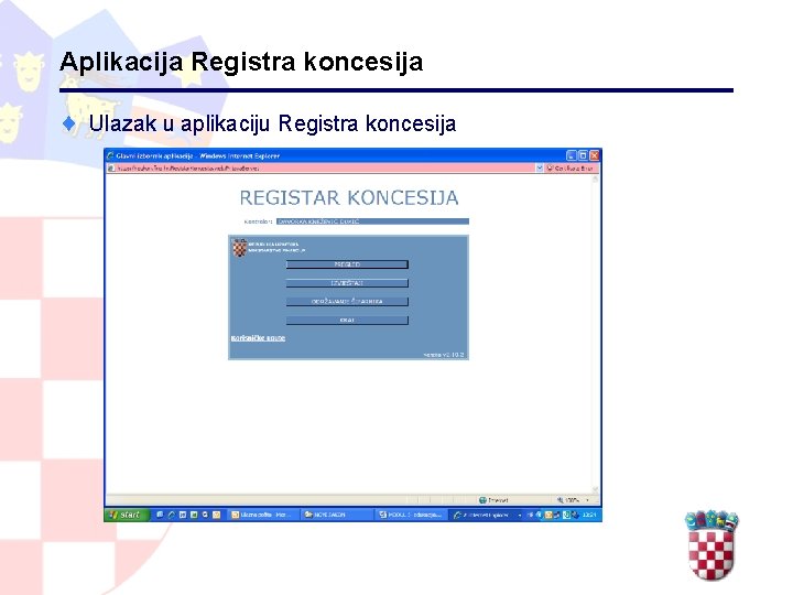 Aplikacija Registra koncesija ¨ Ulazak u aplikaciju Registra koncesija 