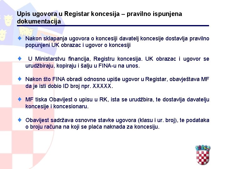 Upis ugovora u Registar koncesija – pravilno ispunjena dokumentacija ¨ Nakon sklapanja ugovora o